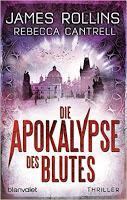 Leserrezension zu "Die Apocalypse des Blutes" von James Rollins/Rebecca Cantrell