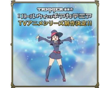 „Little Witch Academia“ – erhält TV-Anime-Serie