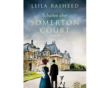 [Rezension] Schatten über Somerton Court || Leila Rasheed