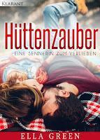 [Buchvorstellung] Ella Green - Hüttenzauber. Eine Sennerin zum Verlieben