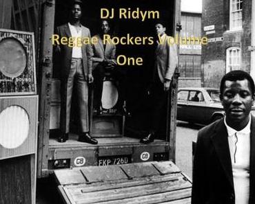 DJ Ridym presents: Reggae Rockers Volume 1