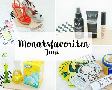 Monatsfavoriten Juni 2016 - Most Used & Loved
