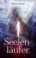 [Rezensio] „Seelenläufer“, Bianca Fuchs (BoD)