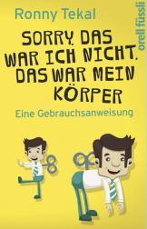 [Rezension] „Das war ich nicht, das war mein Körper“, Ronny Tekal (orell füssli)