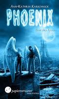 Rezension: Phoenix. Erbe des Feuers - Ann-Kathrin Karschnick