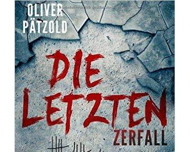 [Rezension] Die Letzten – Zerfall von Oliver Pätzold