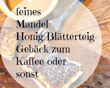 was Feines zum Kaffee - Mandel-Honig-Blätterteig-Taschen