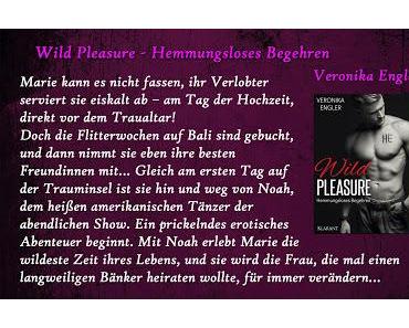 [Blick ins Buch] Leseschnipsel aus Wild Pleasure "Hemmungsloses Begehren" von Veronika Engler