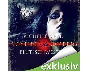 [Hörbuch-Rezension] Vampire Academy #1 - Blutsschwestern