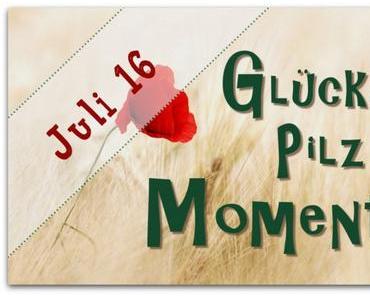 Abiturfeier und andere Glückspilzmomente im Juli 2016