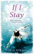 "If I Stay" - Gayle Forman