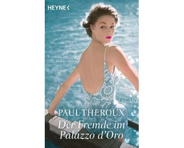 Theroux, Paul: Der Fremde im Palazzo d’Oro