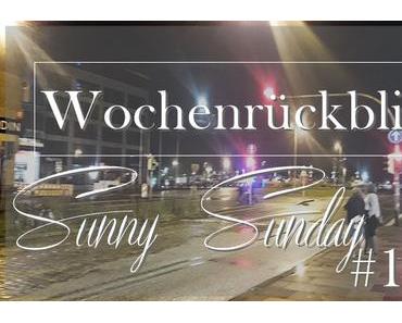 WochenrückblickSunny Sunday #103