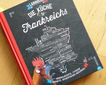 [Kochbuch]: Larousse – Die Küche Frankreichs