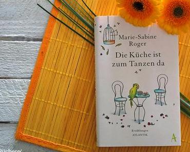 Rezension: »Die Küche ist zum Tanzen da« (Marie-Sabine Roger)