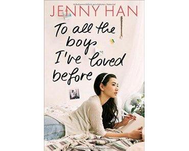 To all the boys i’ve loved before