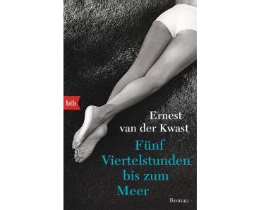 van der Kwast, Ernest: Fünf Viertelstunden bis zum Meer