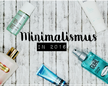 Minimalismus in 2016 (Juli / August)