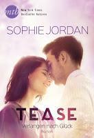 [Rezension] Sophie Jordan - Tease "Verlangen nach Glück"