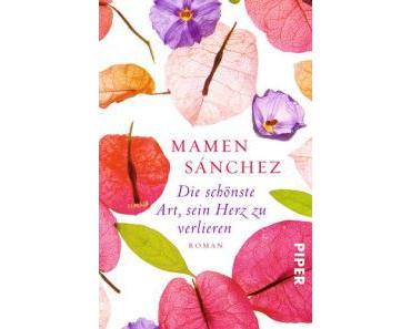 Sánchez, Mamen: Die schönste Art, sein Herz zu verlieren