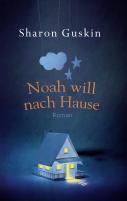 Noah will nach Hause; Sharon Guskin