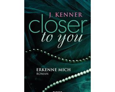 Closer to you 03 - Erkenne mich von J. Kenner