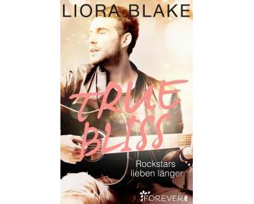 [Rezension] Liora Blake – „True Bliss: Rockstars lieben länger“