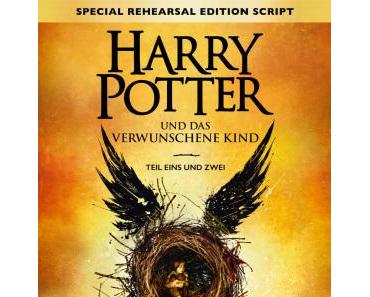 [Neuzugang] Harry Potter und das verwunschene Kind von J.K. Rowling, John Tiffany und Jack Thorne