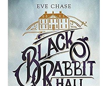 {Rezension: 5 Sätze zu…} Black Rabbit Hall von Eve Chase