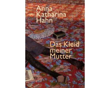 Rezension: Anna-Katharina Hahn – Das Kleid meiner Mutter (Suhrkamp, 2016)