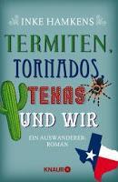 Rezension: Termiten, Tornados, Texas und wir - Inke Hamkens