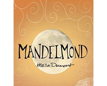[Rezension] Mandelmond von Mella Dumont