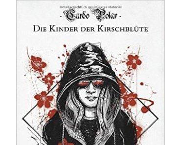 [Rezension] Die Kinder der Kirschblüte – Teil 2: Bahlheim von Cardo Polar