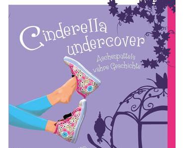 [LESEEINDRUCK] "Cinderella Undercover"
