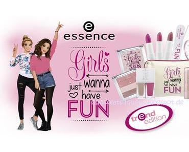 [Preview] essence trend edition „girls just wanna have fun“