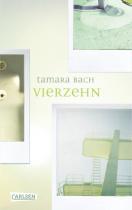 [Rezension] „Vierzehn“, Tamara Bach (Carlsen)