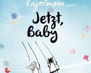 Jetzt, Baby | Julia Engelmann