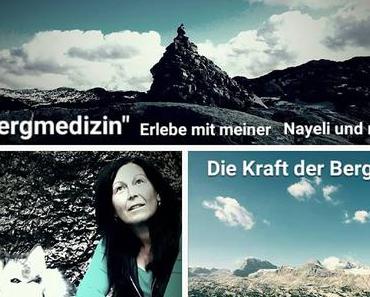 "BERGMEDIZIN" Mit der Kraft von Sonne, Wind, Wasser und Stein!