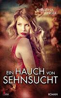 [Blick ins Buch] Leseprobe aus "Ein Hauch von Sehnsucht" von Christina Unger