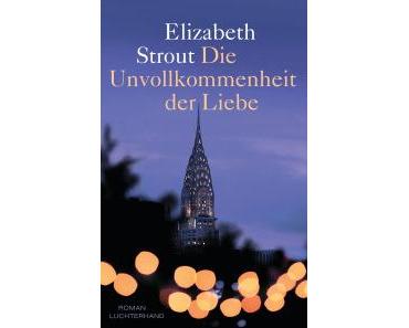 Strout, Elizabeth: Die Unvollkommenheit der Liebe