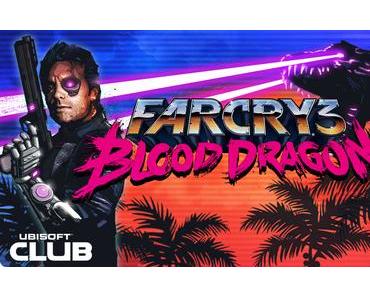 Far Cry 3: Blood Dragon - Zurück in die 80er Jahre