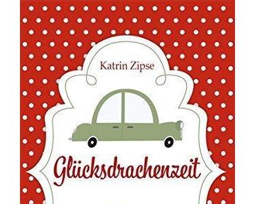 {Rezension} Glücksdrachenzeit von Katrin Zipse