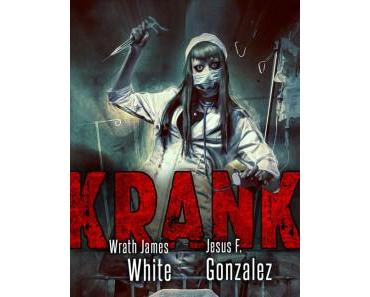 Rezension: Krank von Wrath James White und Jesus F. Gonzales (Festa Extrem)