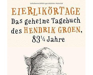 {Rezension} Eierlikörtage von Hendrik Groen