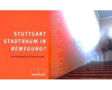 Stuttgart — Stadtraum in Bewegung?