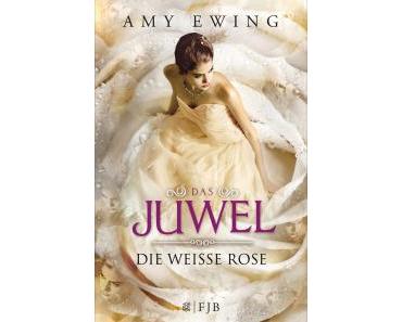 Ewing, Amy: Das Juwel – Die weiße Rose