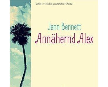 {Rezension} Annähernd Alex von Jenn Bennett
