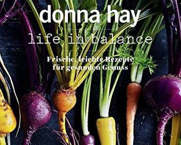 Life in balance: Frische, leichte Rezepte für gesunden Genuss