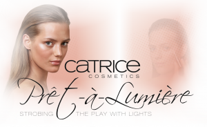[Preview] Catrice „Prêt-à-Lumière“ Limited Edition