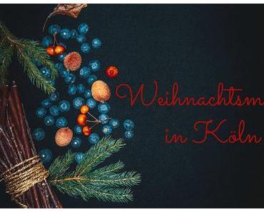 Liebe deine Stadt: Weihnachtsmärkte in Köln